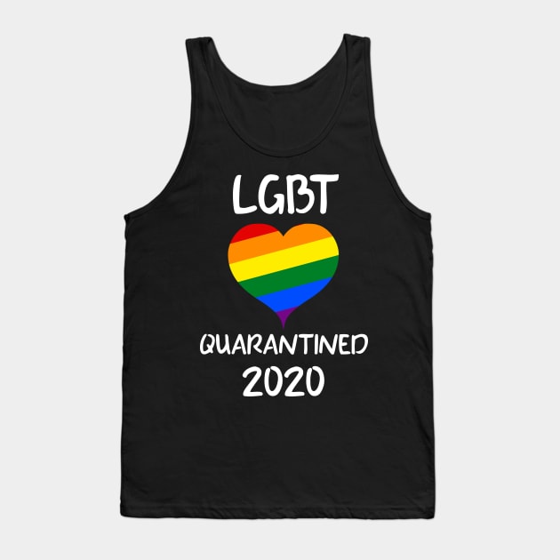 LGBT Quarantined 2020 Tank Top by Synithia Vanetta Williams
